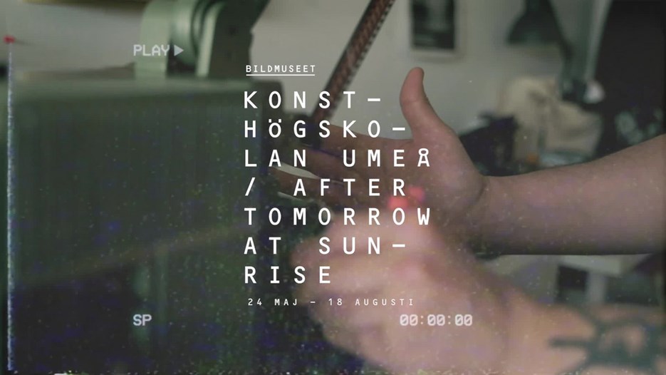 Film: Konsthögskolan Umeå / After Tomorrow at Sunrise